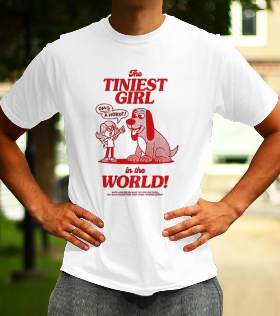 The Tiniest Girl In The World OMG A Horse T-Shirt
