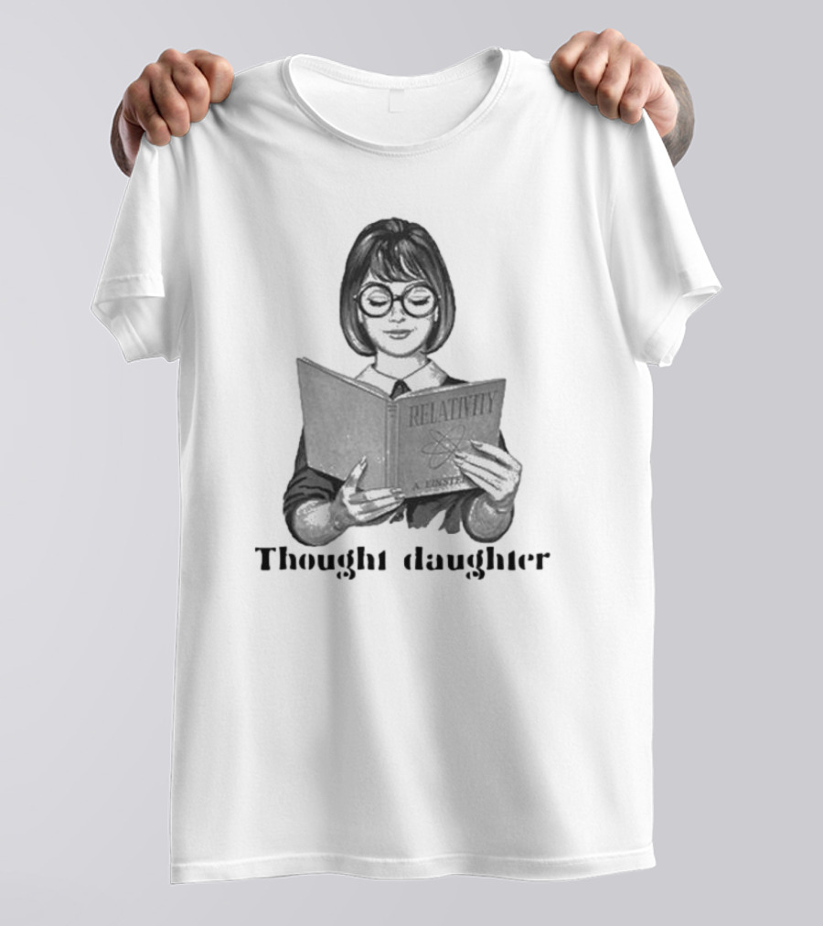 Thought Daughter Relativity Einstein Book T-Shirt