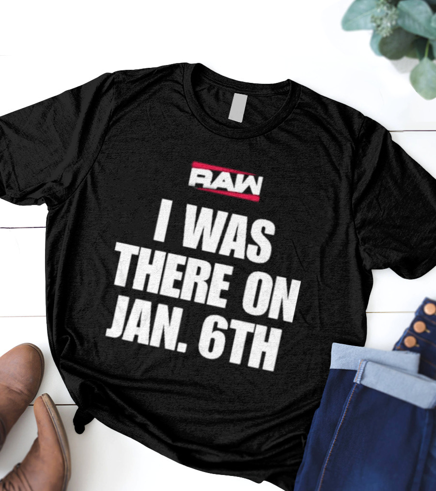 Daveed Jolly RAW I Was There On Jan 6th T-Shirt