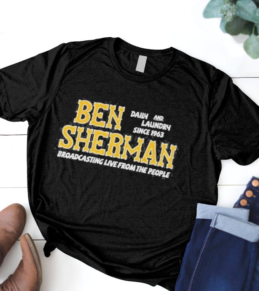 Ben Sherman Daily And Laundry Broadcasting Live From The People Since 1963 T-Shirt