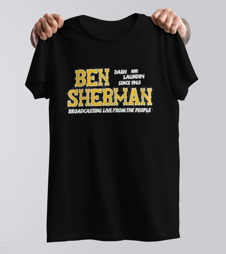 Ben Sherman Daily And Laundry Broadcasting Live From The People Since 1963 T-Shirt