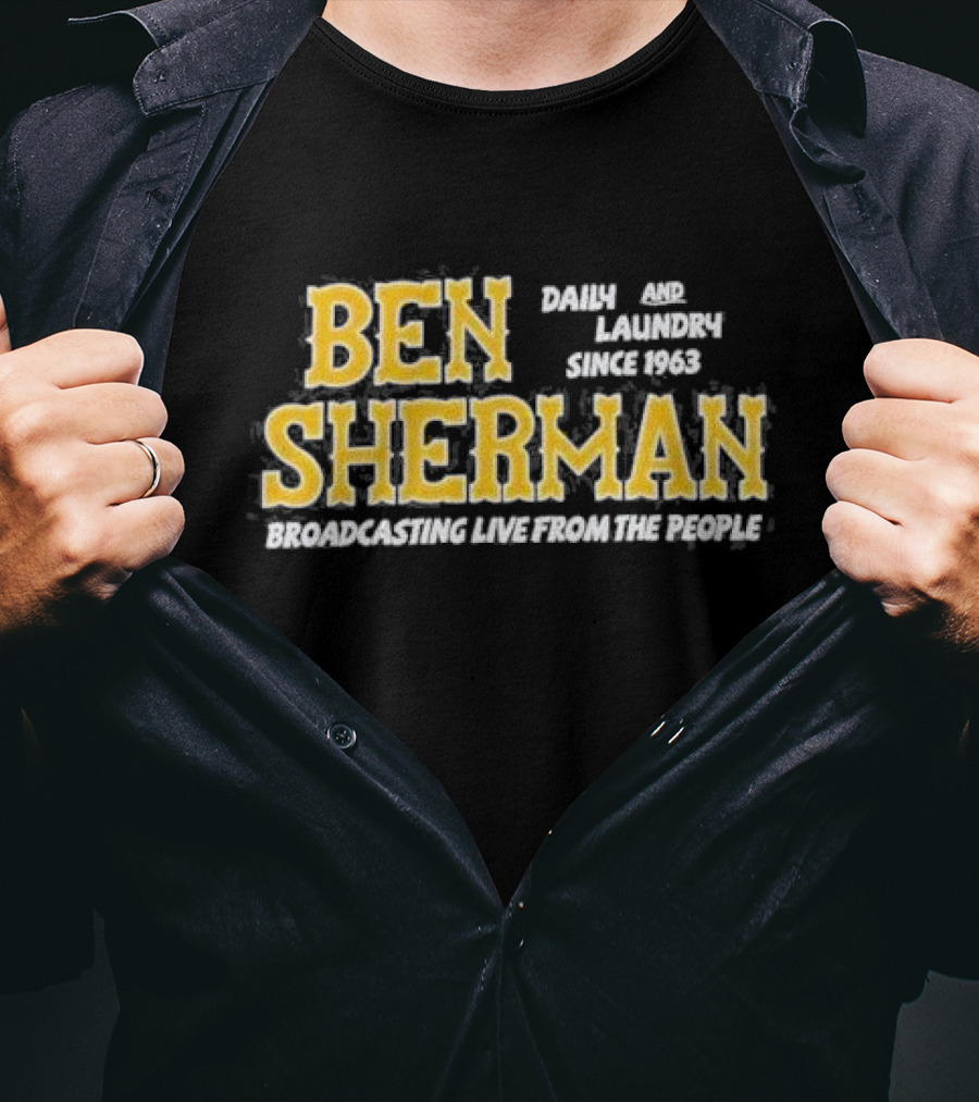 Ben Sherman Daily And Laundry Broadcasting Live From The People Since 1963 T-Shirt
