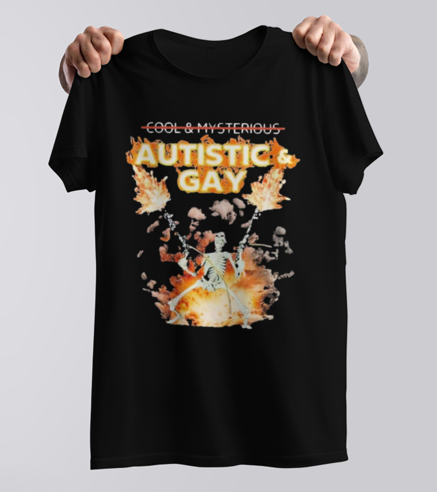 Autistic And Gay Skeleton With Explosive Background T-Shirt