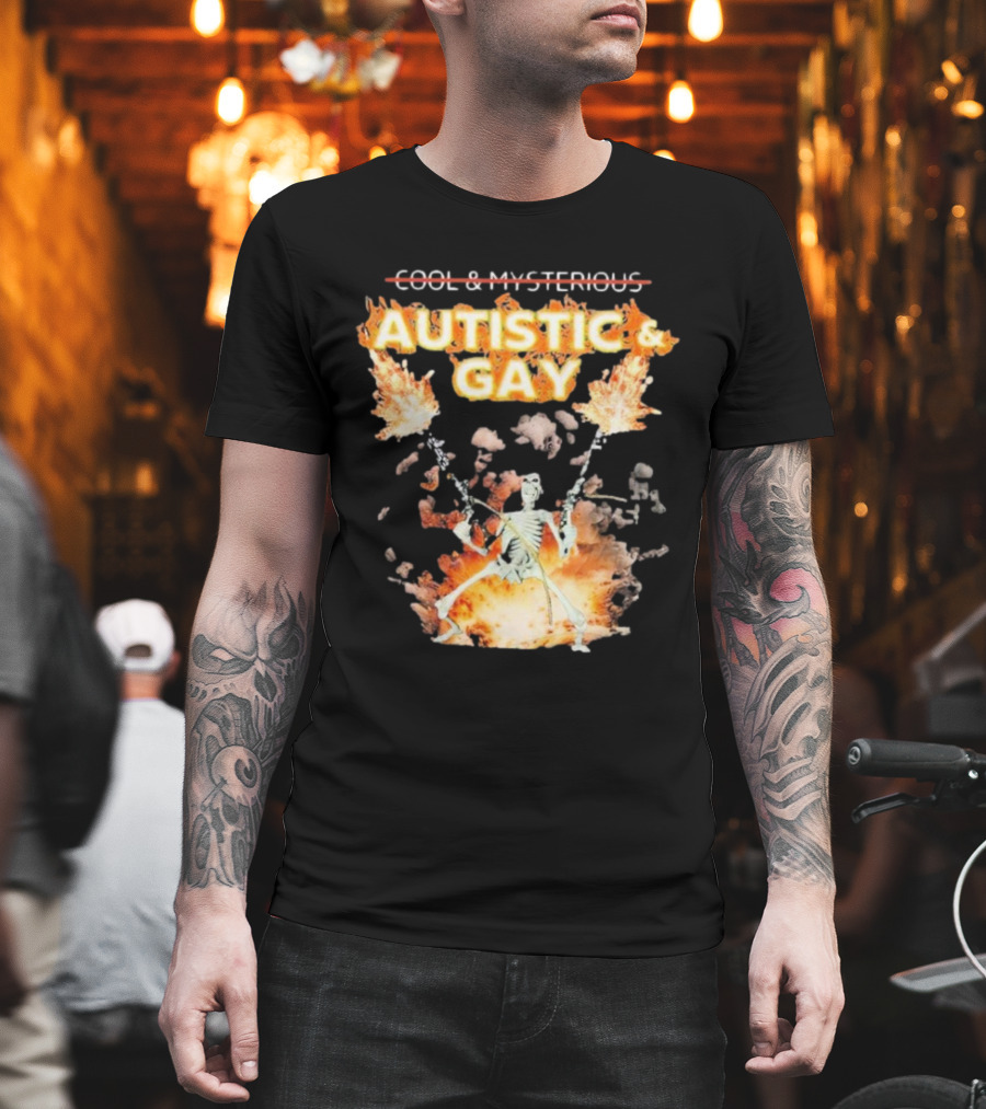 Autistic And Gay Skeleton With Explosive Background T-Shirt