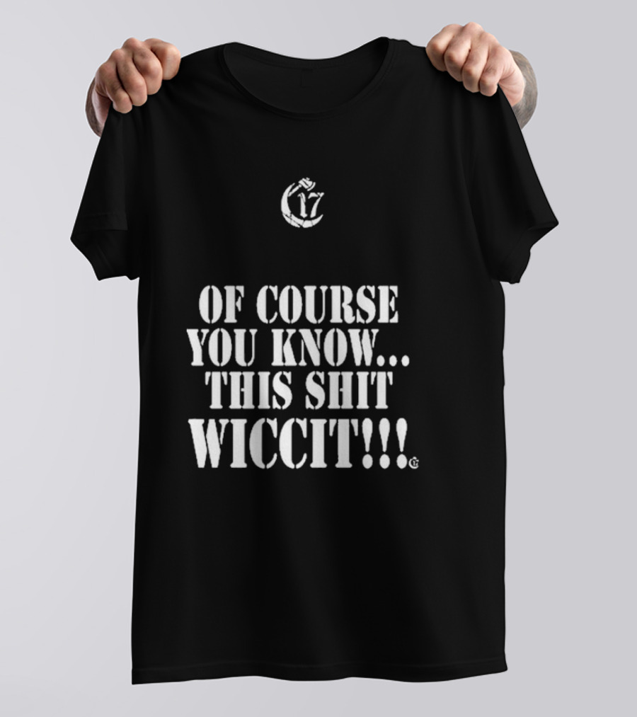 Ouija Macc 17 Of Course You Know This Shit Wiccit T-Shirt