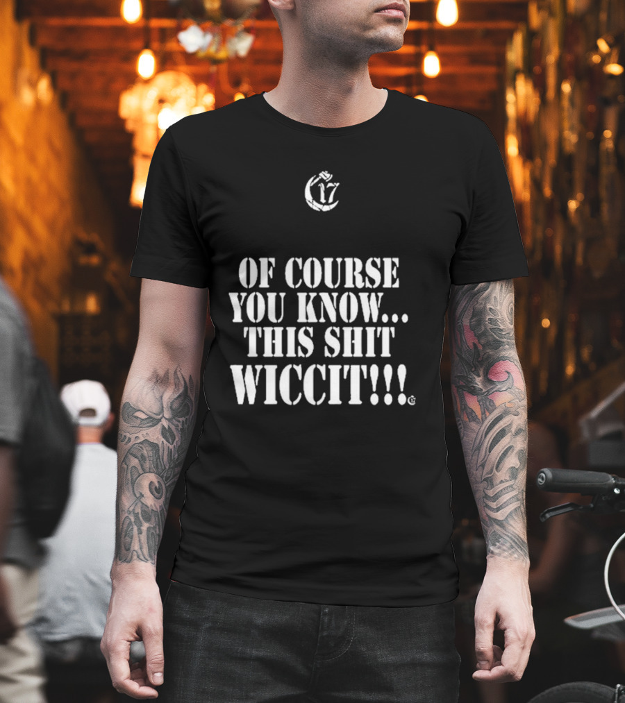 Ouija Macc 17 Of Course You Know This Shit Wiccit T-Shirt