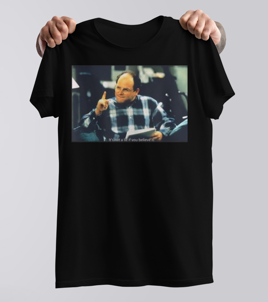 Seinfeld George It's Not A Lie If You Believe It Classic Scene T-Shirt
