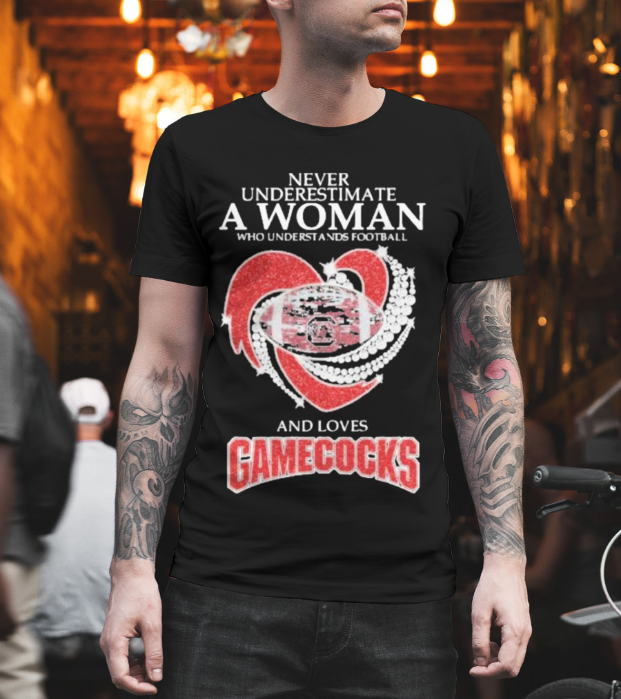Never Underestimate A Woman Who Understands Football And Loves Gamecocks T-Shirt