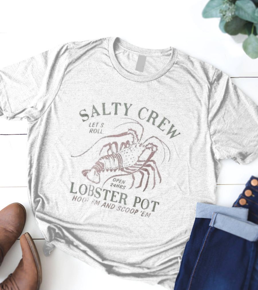 Salty Crew Let's Roll Open 24hrs Lobster Pot Hoop'em And Scoop 'Em T-Shirt