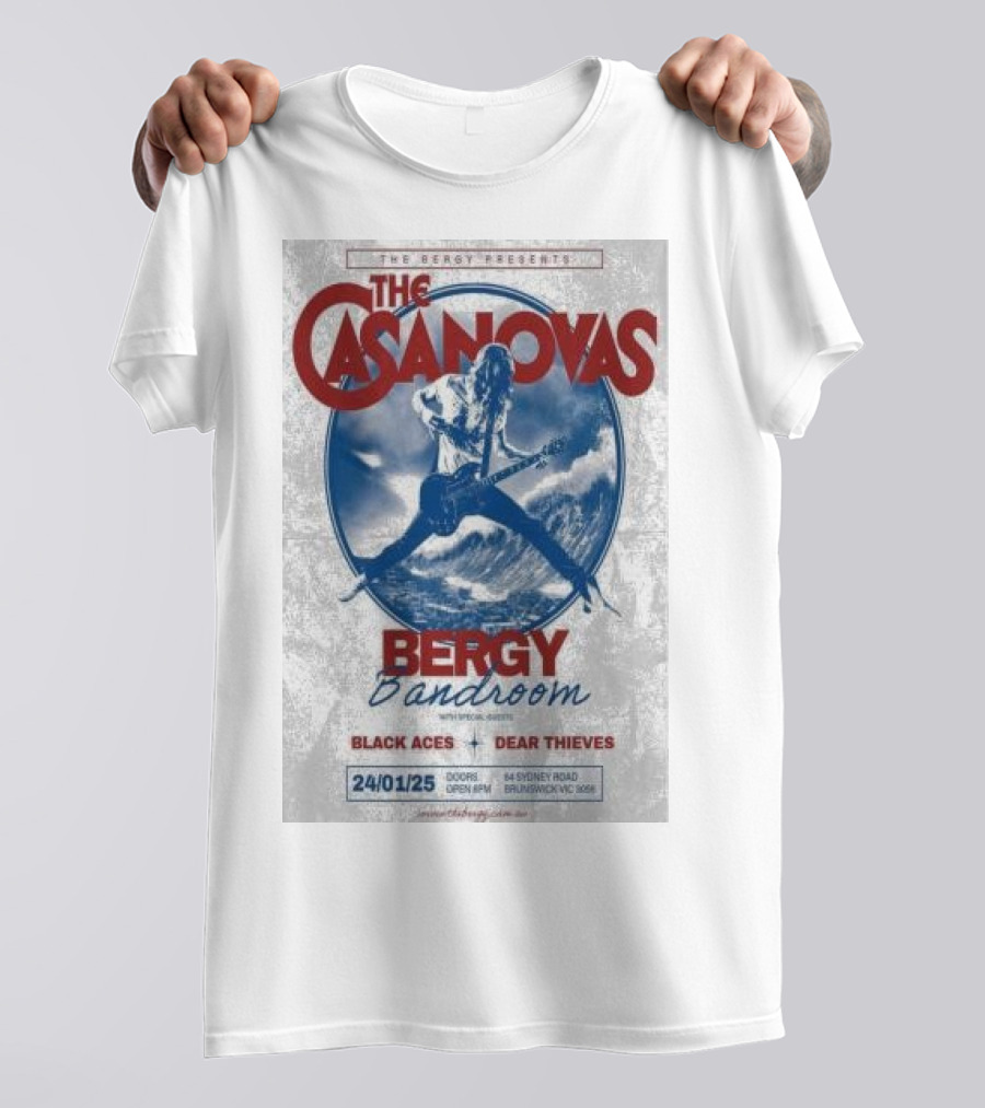 The Casanovas Live At Bergy Bandroom Brunswick Australia Jan 24 2025 With Black Aces And Dear Thieves T-Shirt