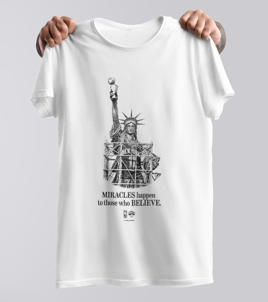 New York Miracles Happen To Those Who Believe Statue Of Liberty Basketball T-Shirt
