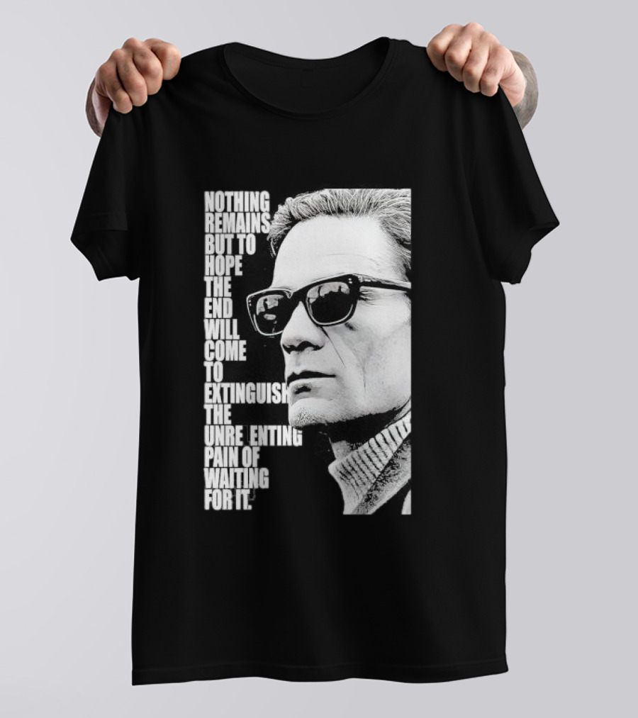 Pier Paolo Pasolini Nothing Remains But To Hope The End Will Come T-Shirt