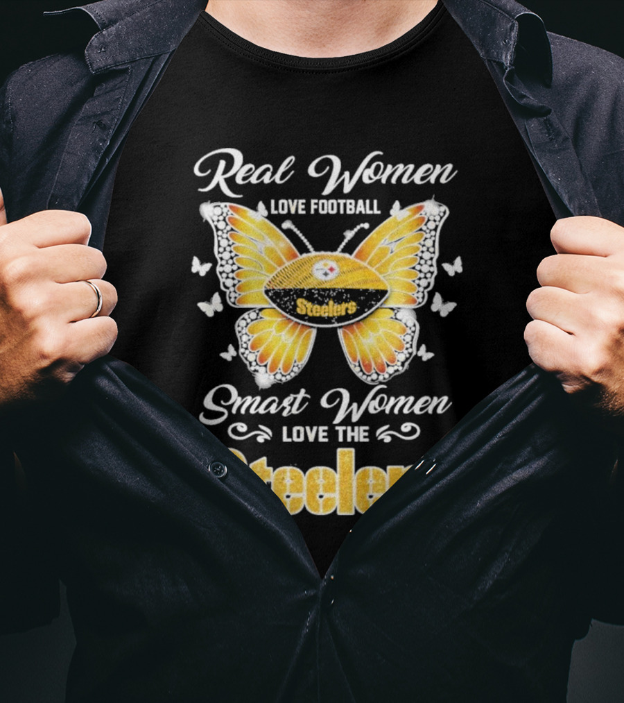 Real Women Love Football Smart Women Love The Steelers Butterfly Pittsburgh Steelers T-Shirt