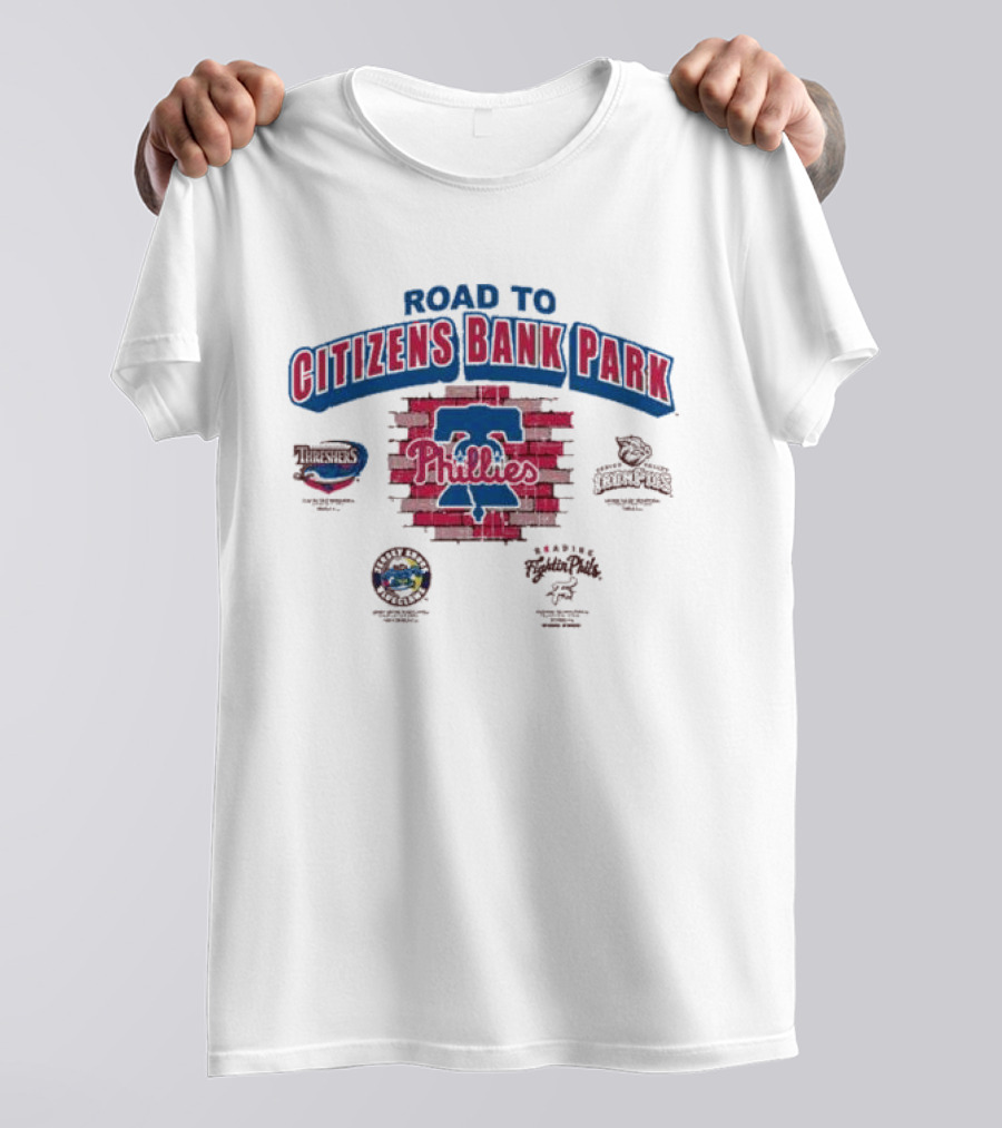 Road To Citizens Bank Park Philadelphia Phillies Threshers IronPigs BayStars Fightin Phils T-Shirt