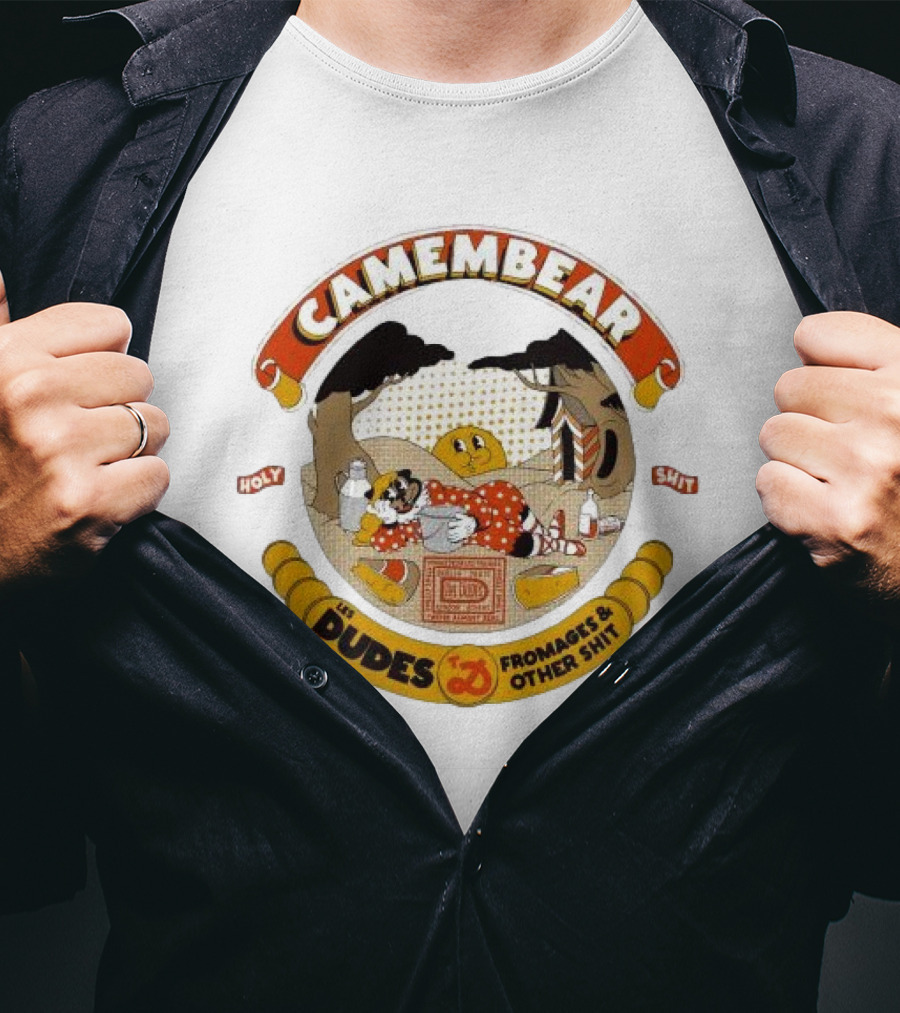 Camembear Les Dudes Fromages And Other Shit Holy T-Shirt
