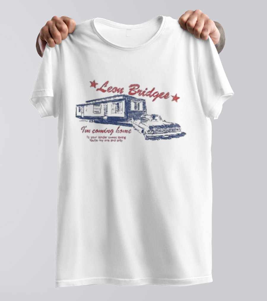 Leon Bridges I'm Coming Home To Your Tender Sweet Loving You're My One And Only T-Shirt