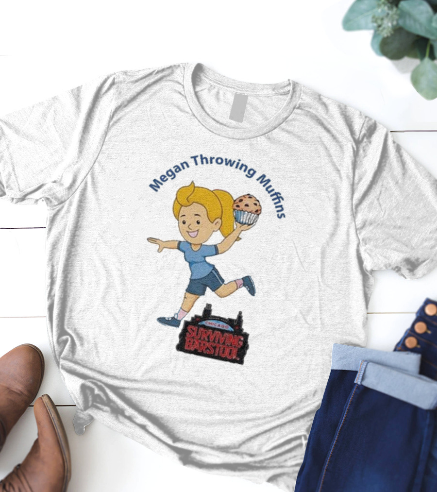 Megan Throwing Muffins Chicago Surviving T-Shirt