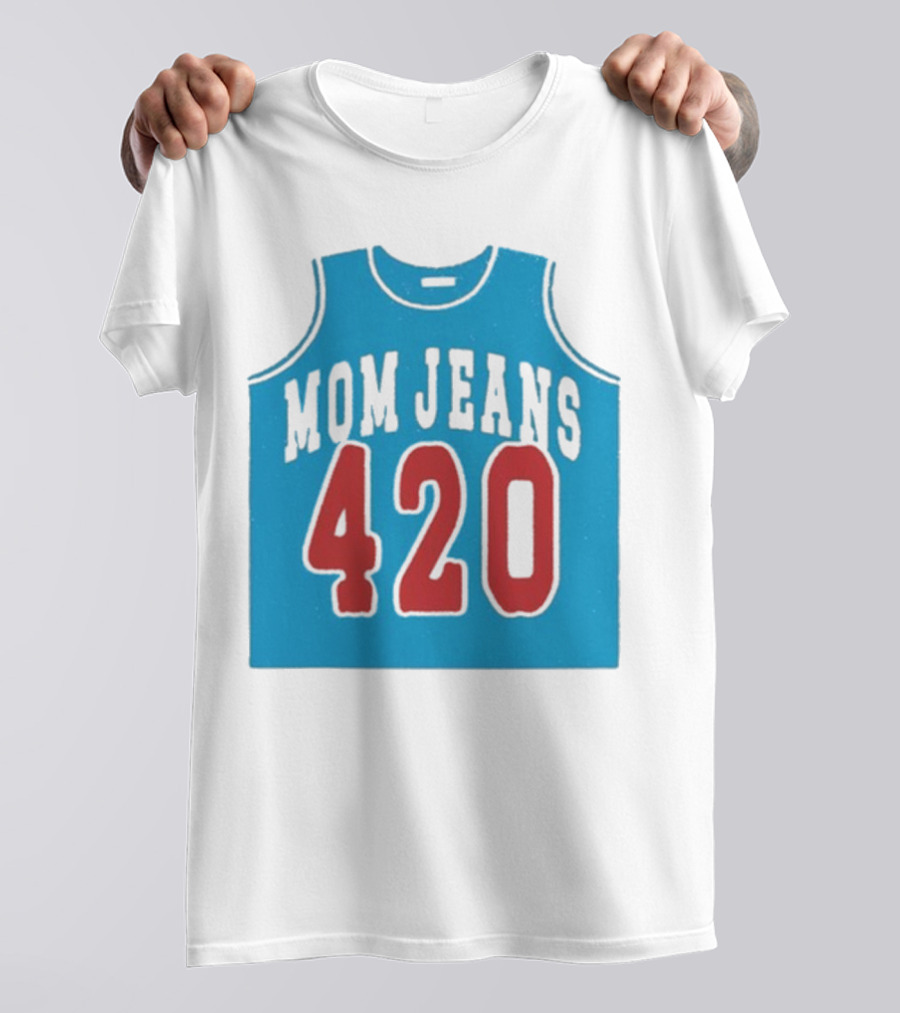 Mom Jeans 420 Jersey T-Shirt