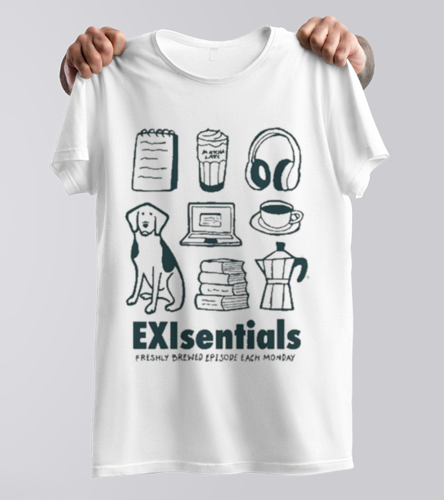 EXIsentials Freshly Brewed Episode Each Monday Mord Auf T-Shirt