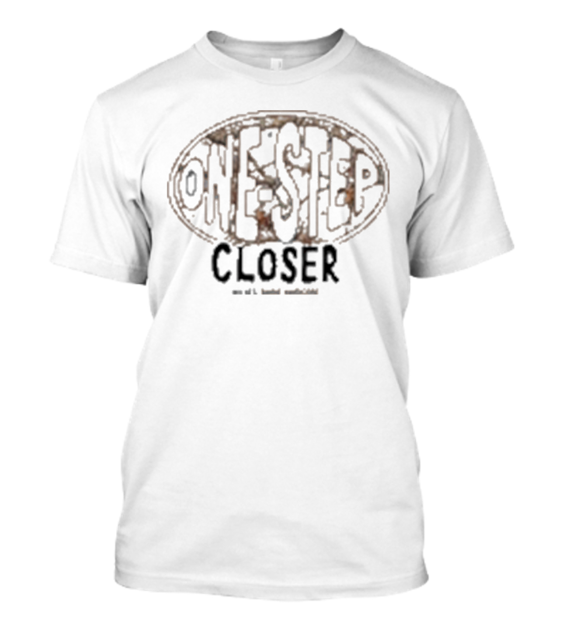 One Step Closer Oval Snow Camo T-Shirt
