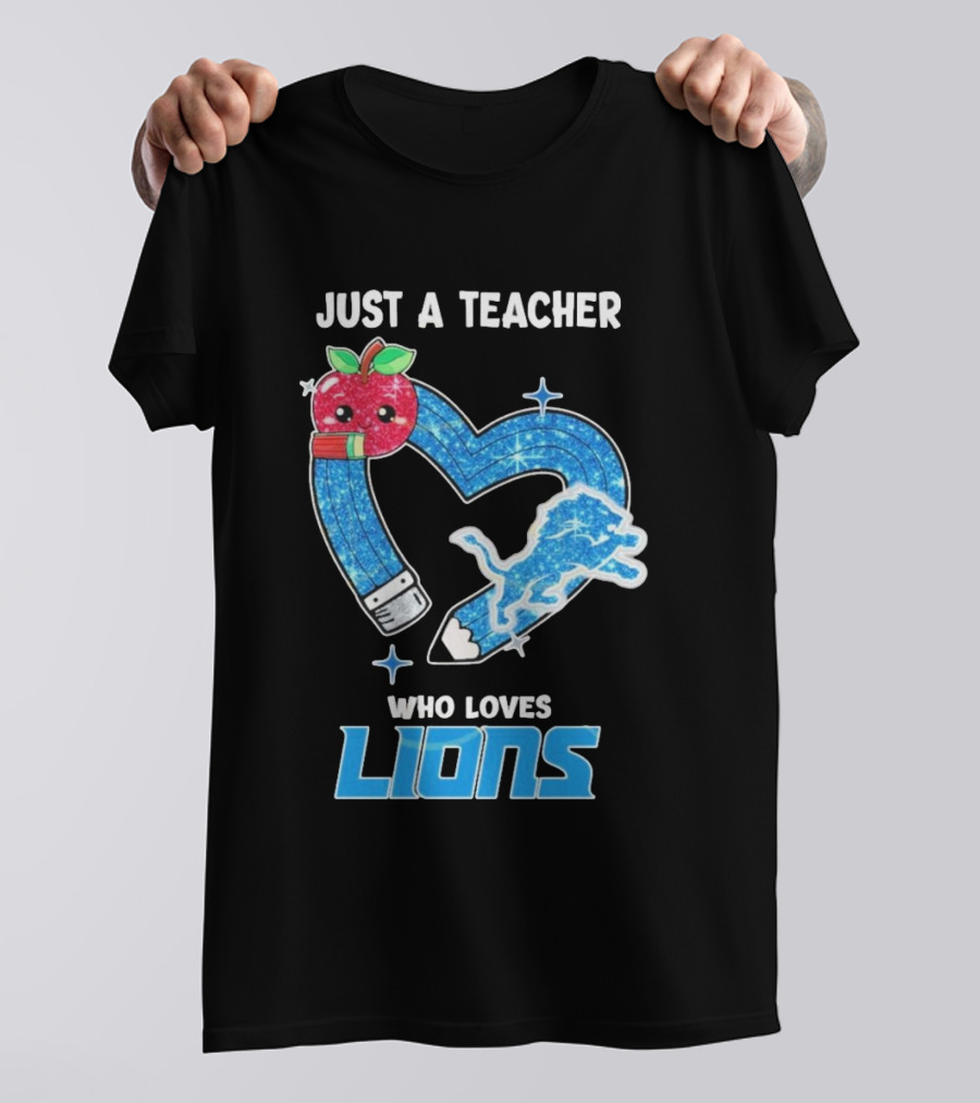 Just A Teacher Who Loves Detroit Lions T-Shirt
