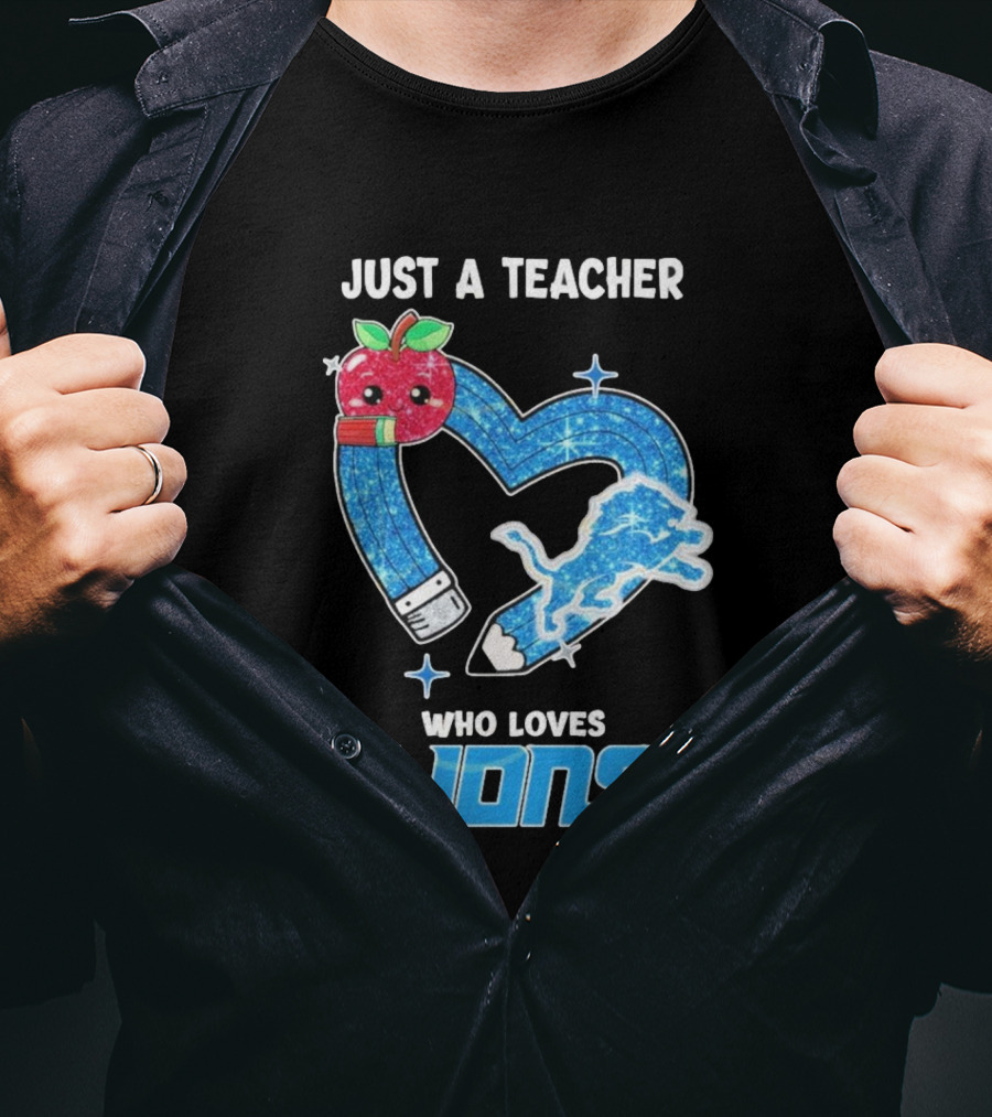 Just A Teacher Who Loves Detroit Lions T-Shirt