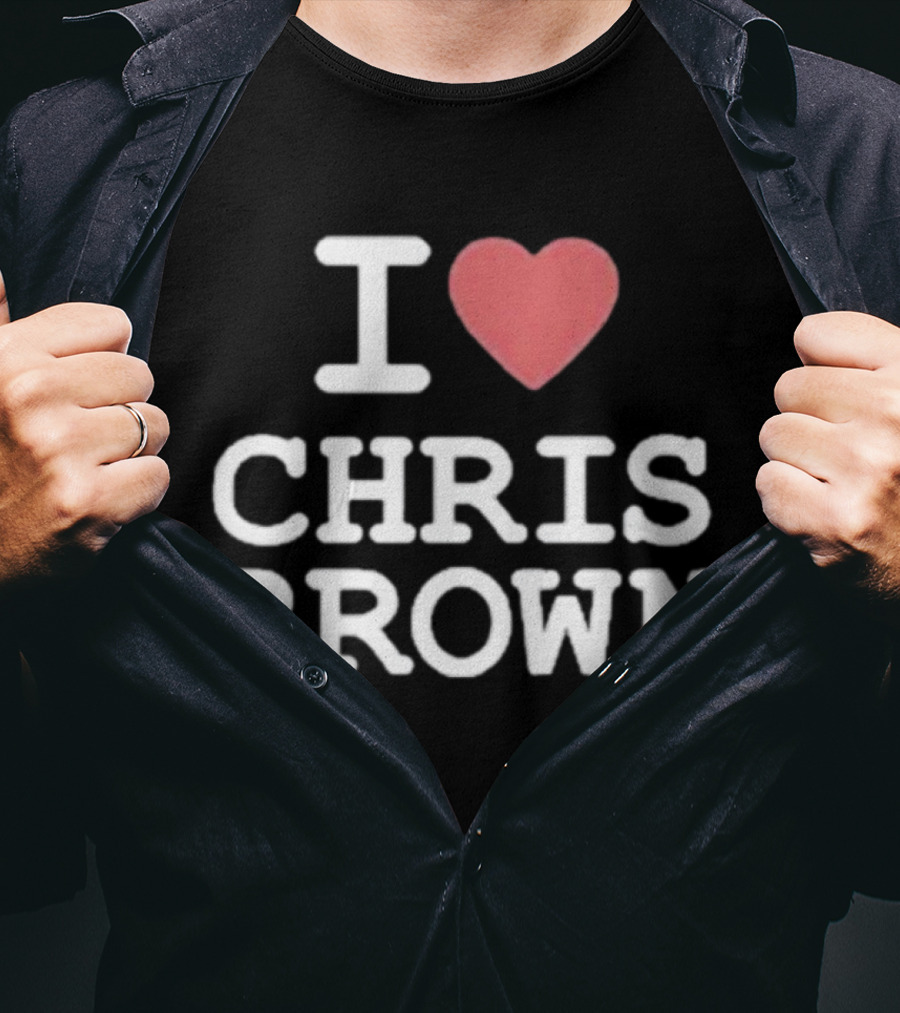 I Love Chris Brown T-Shirt