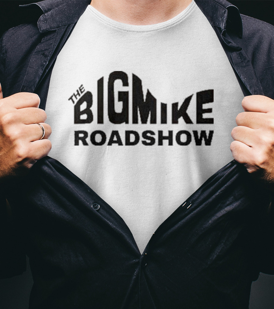 The Big Mike Roadshow T-Shirt