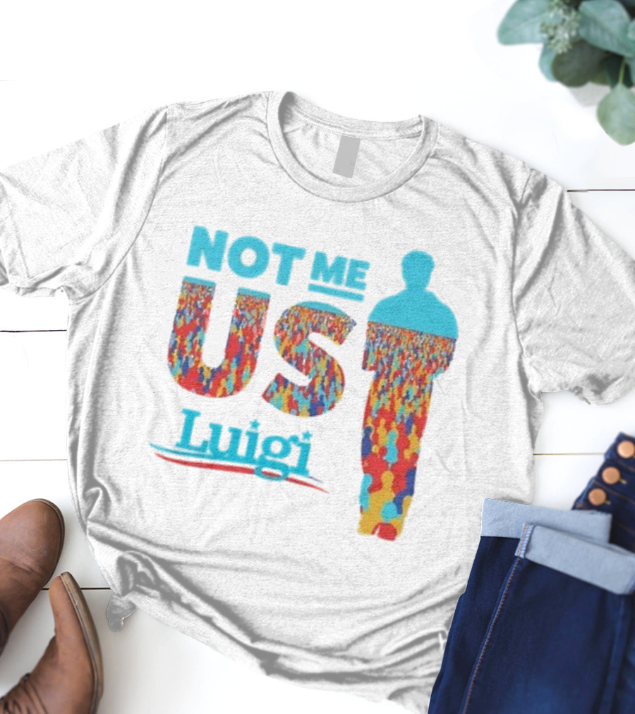 Not Me Us Luigi Meme-industrial Complex Crowd T-Shirt