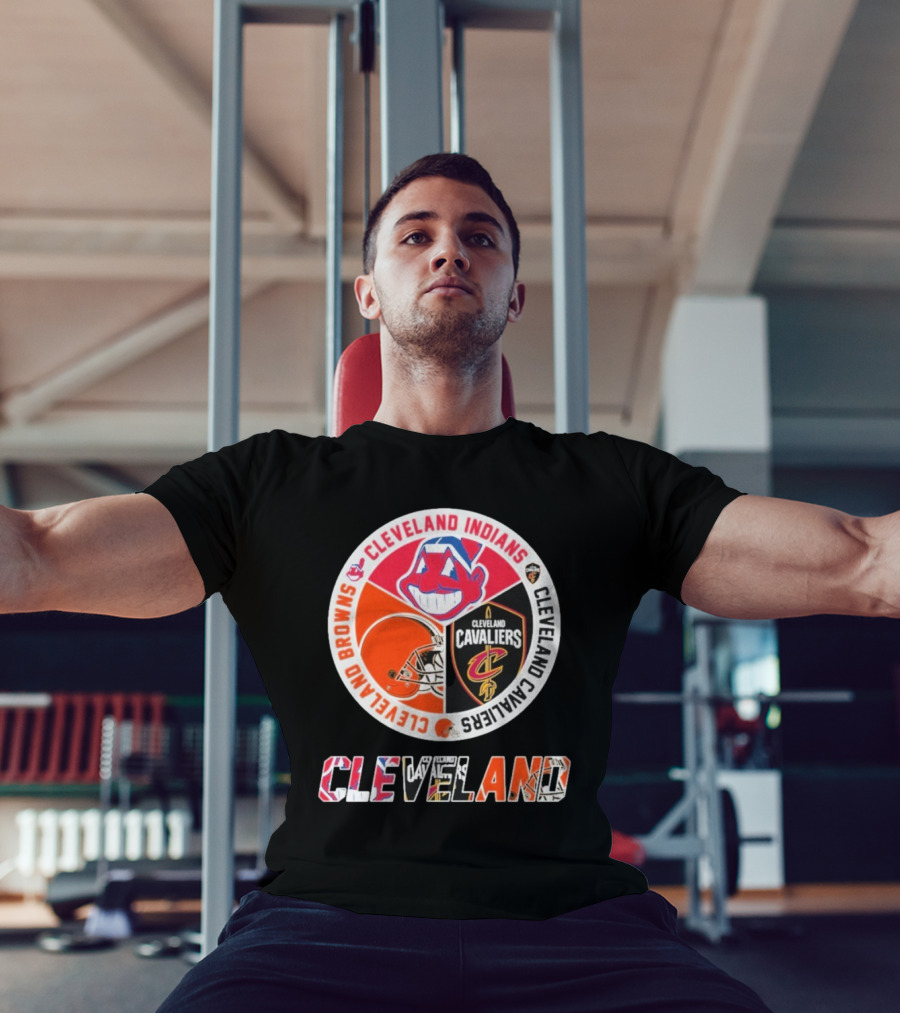 Cleveland Indians Cleveland Browns Cleveland Cavaliers Cleveland T-Shirt