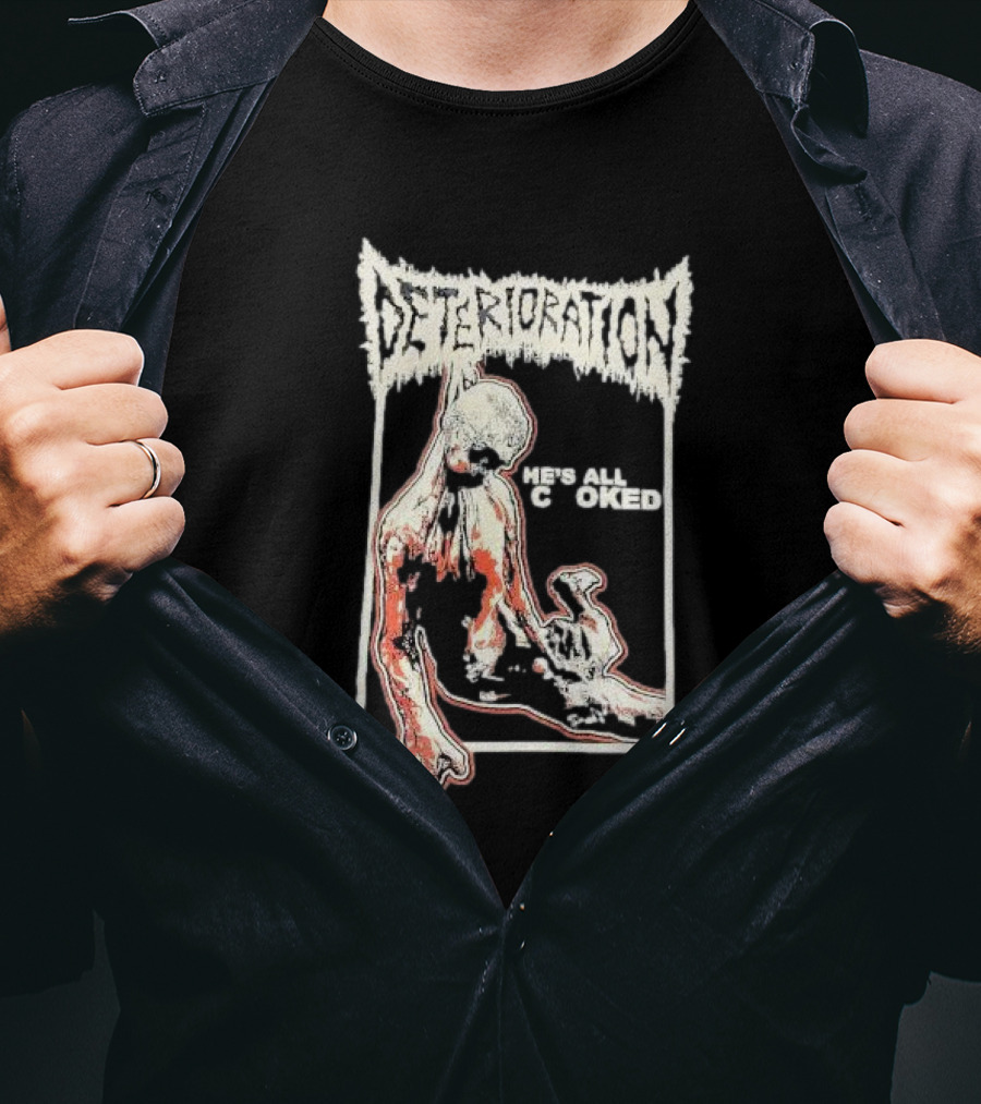 Deterioration He's All Choked Distorted Figure T-Shirt
