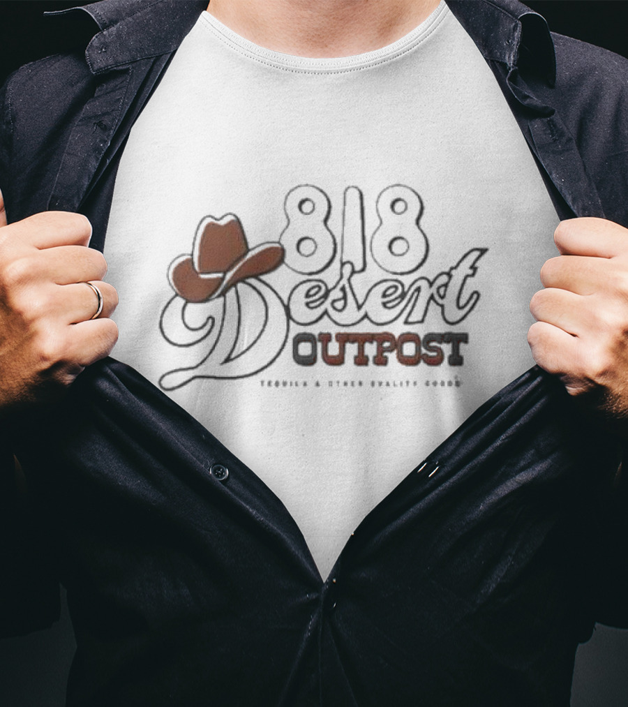818 Desert Outpost Tequila And Other Quality Goods Cowboy Hat T-Shirt