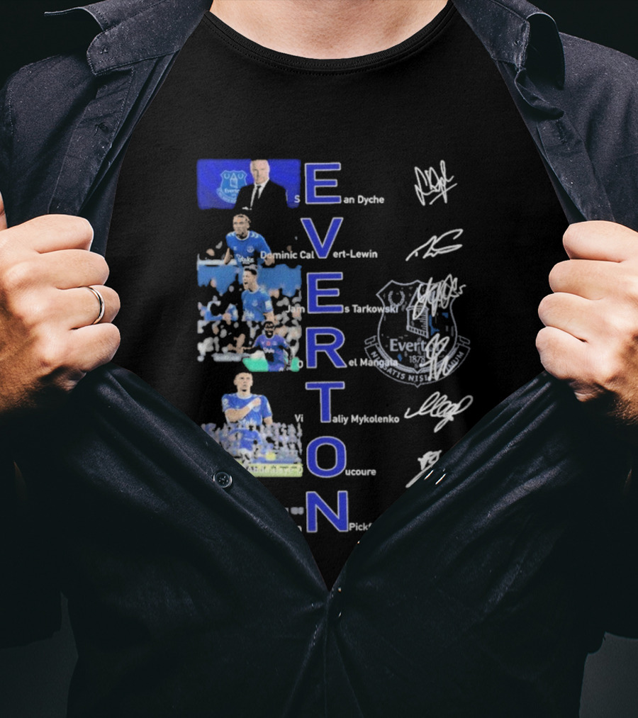 Everton Sean Dyche Dominic Calvert-Lewin James Tarkowski Vitalii Mykolenko Jordan Pickford Signatures T-Shirt