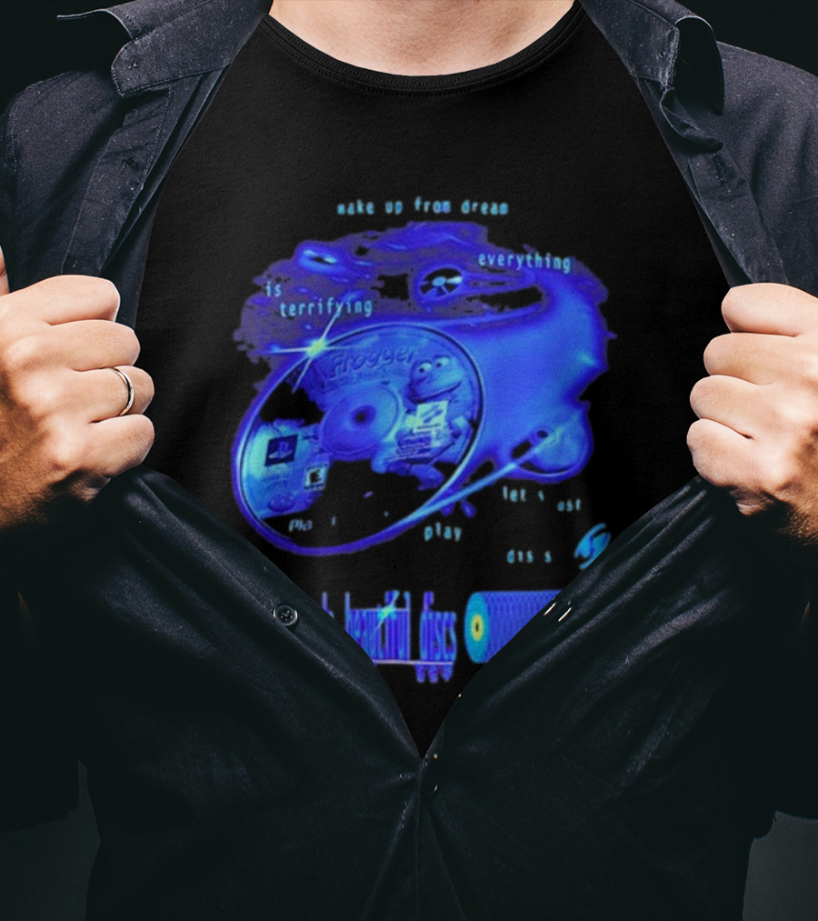Frogger Everything Is Terrifying Let Yourself Play Scruff's Beautiful Discs CHANNEL17 T-Shirt