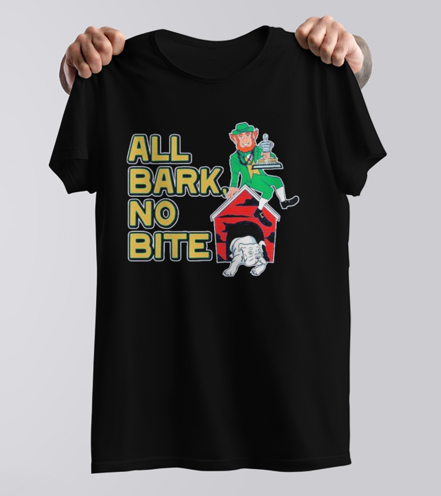 Notre Dame Fighting Irish All Bark No Bite Sugar Bowl Victory Trophy Bulldog T-Shirt