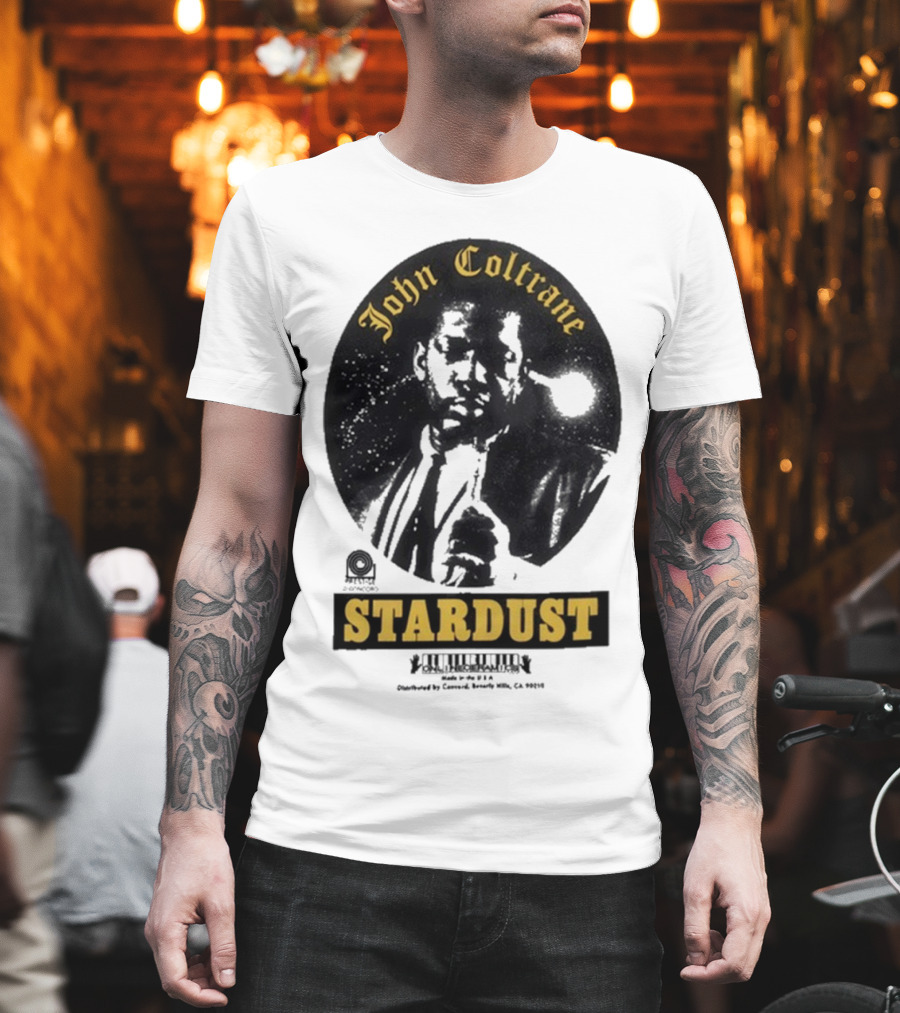 John Coltrane Stardust Prestige Records Distributed By Concord Beverly Hills CA 90212 T-Shirt