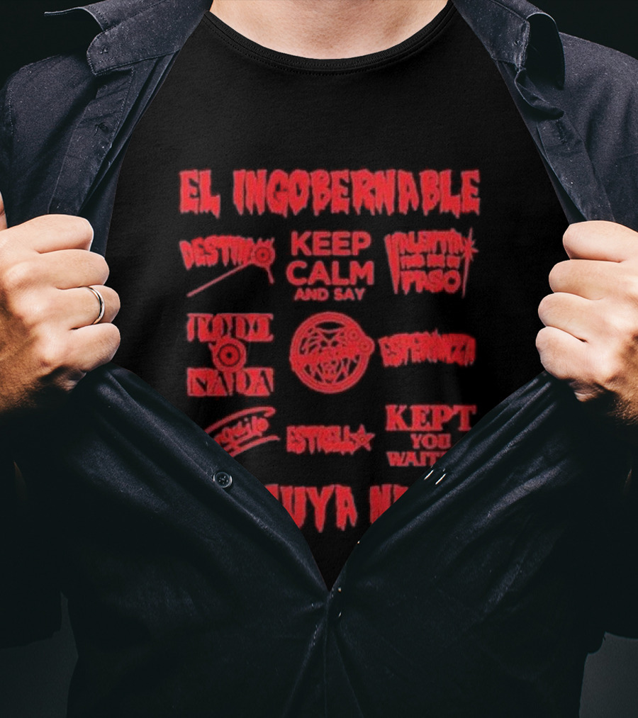 El Ingobernable Destino Keep Calm And Say Tranquilo Tetsuya Naito Kept You Waiting T-Shirt
