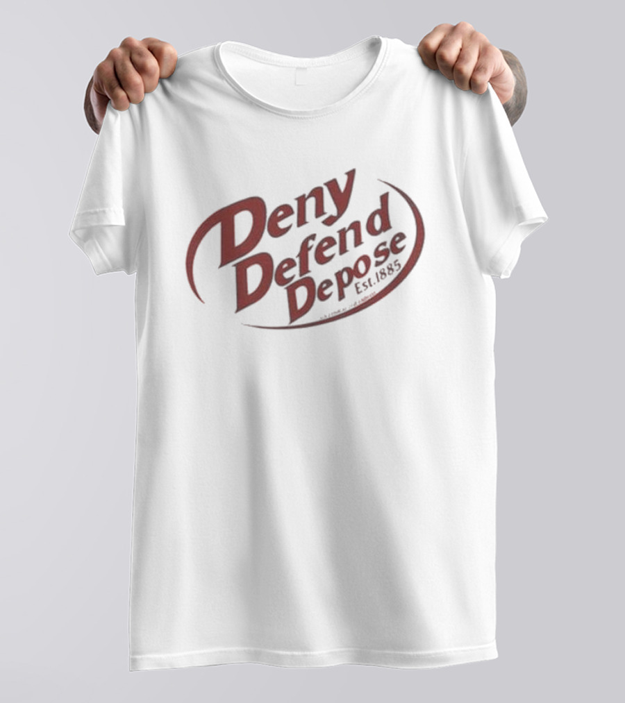 Deny Defend Depose Est. 1885 Dr Pepper T-Shirt