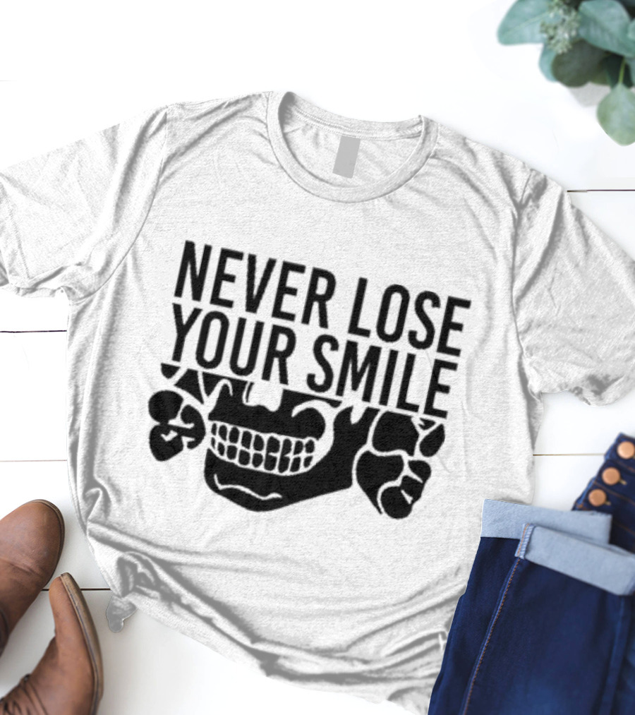 Never Lose Your Smile Skull T-Shirt
