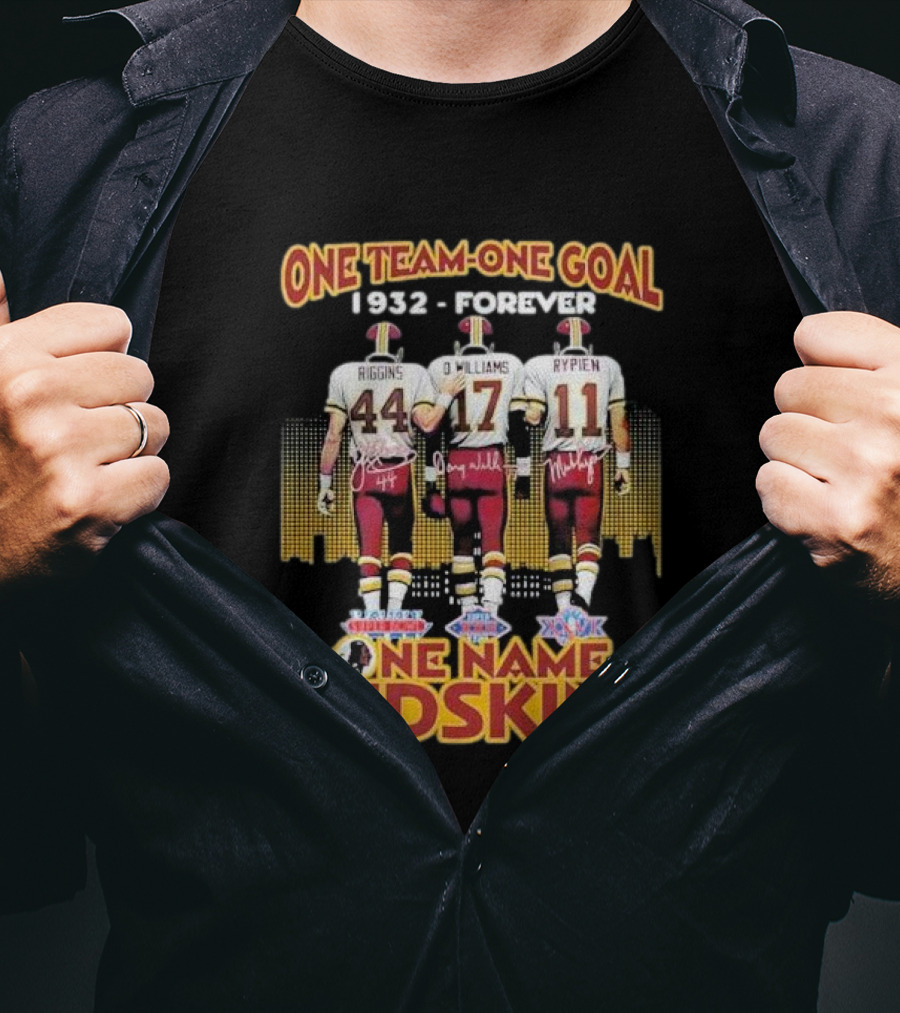 One Team One Goal 1932 Forever One Name Redskins Riggins Williams Rypien T-Shirt