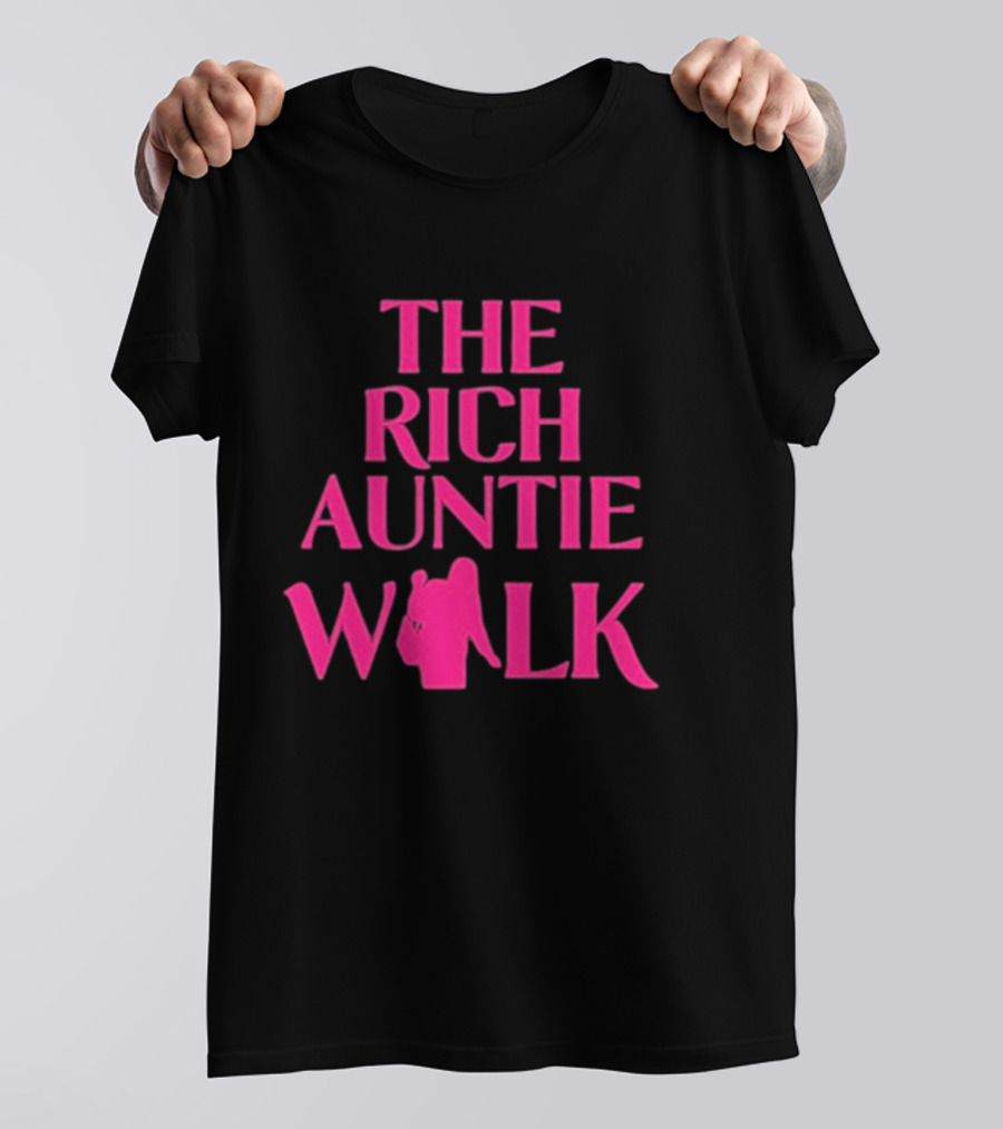The Rich Auntie Walk T-Shirt