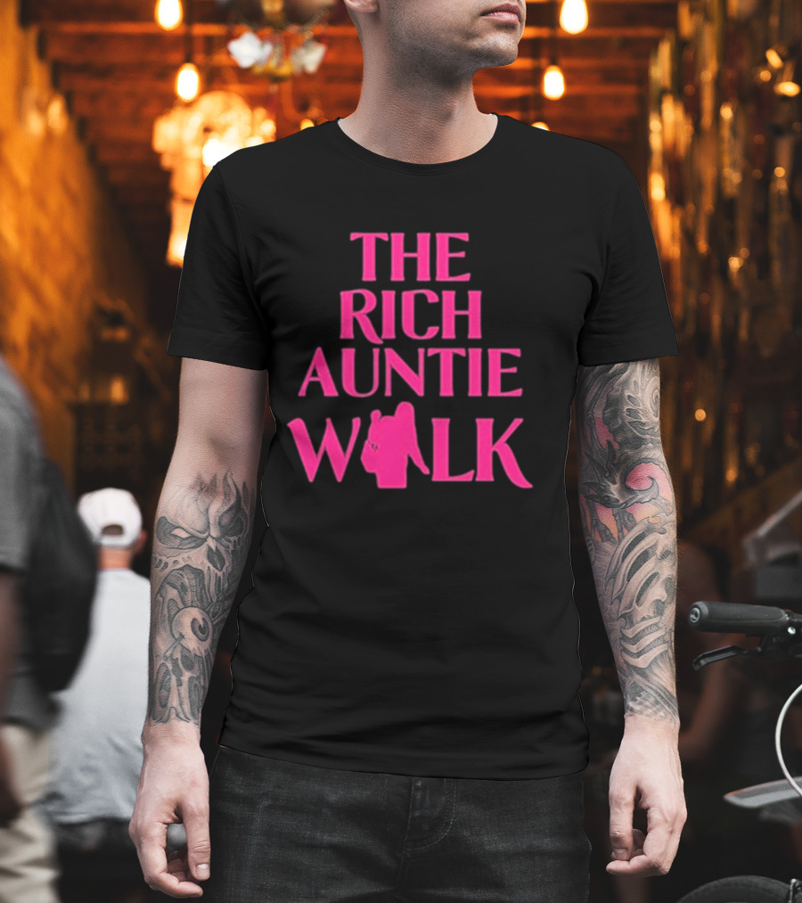 The Rich Auntie Walk T-Shirt
