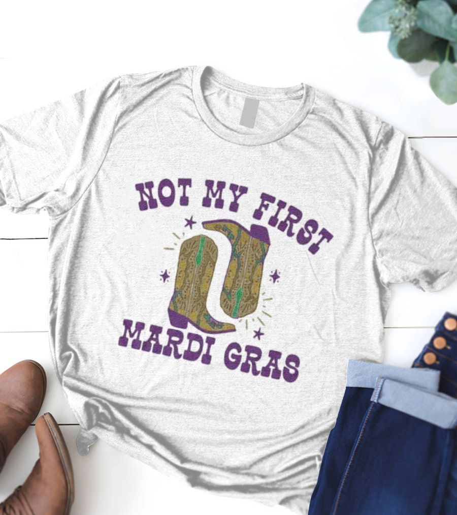 Not My First Mardi Gras Fleurty Girl Cowboy Boots Stars T-Shirt