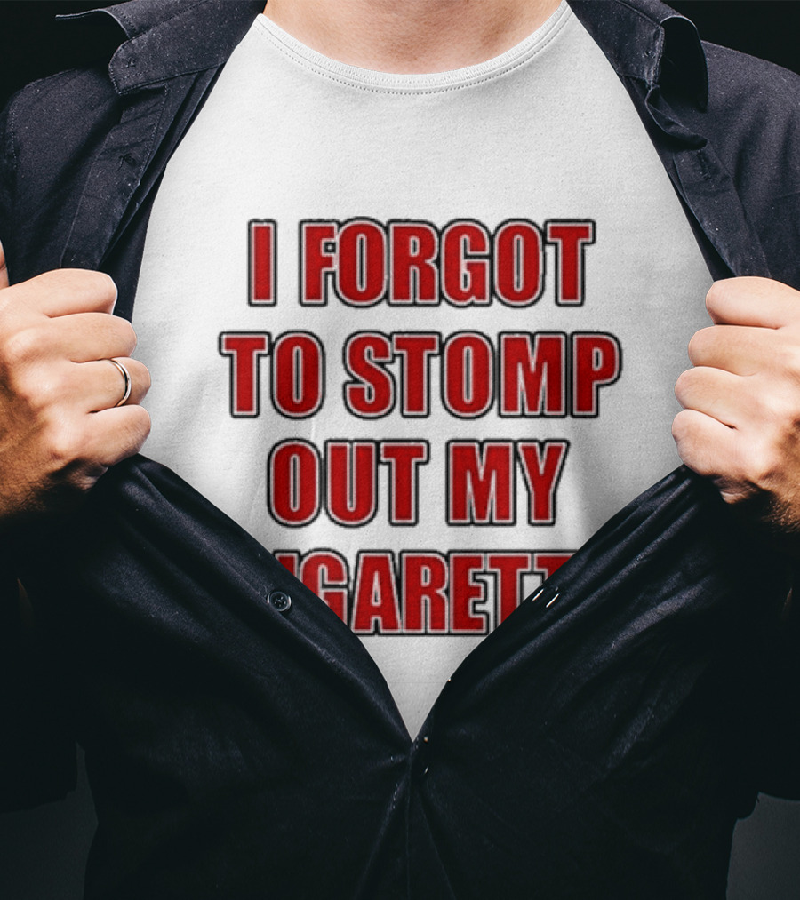 Grimykids I Forgot To Stomp Out My Cigarette Text T-Shirt