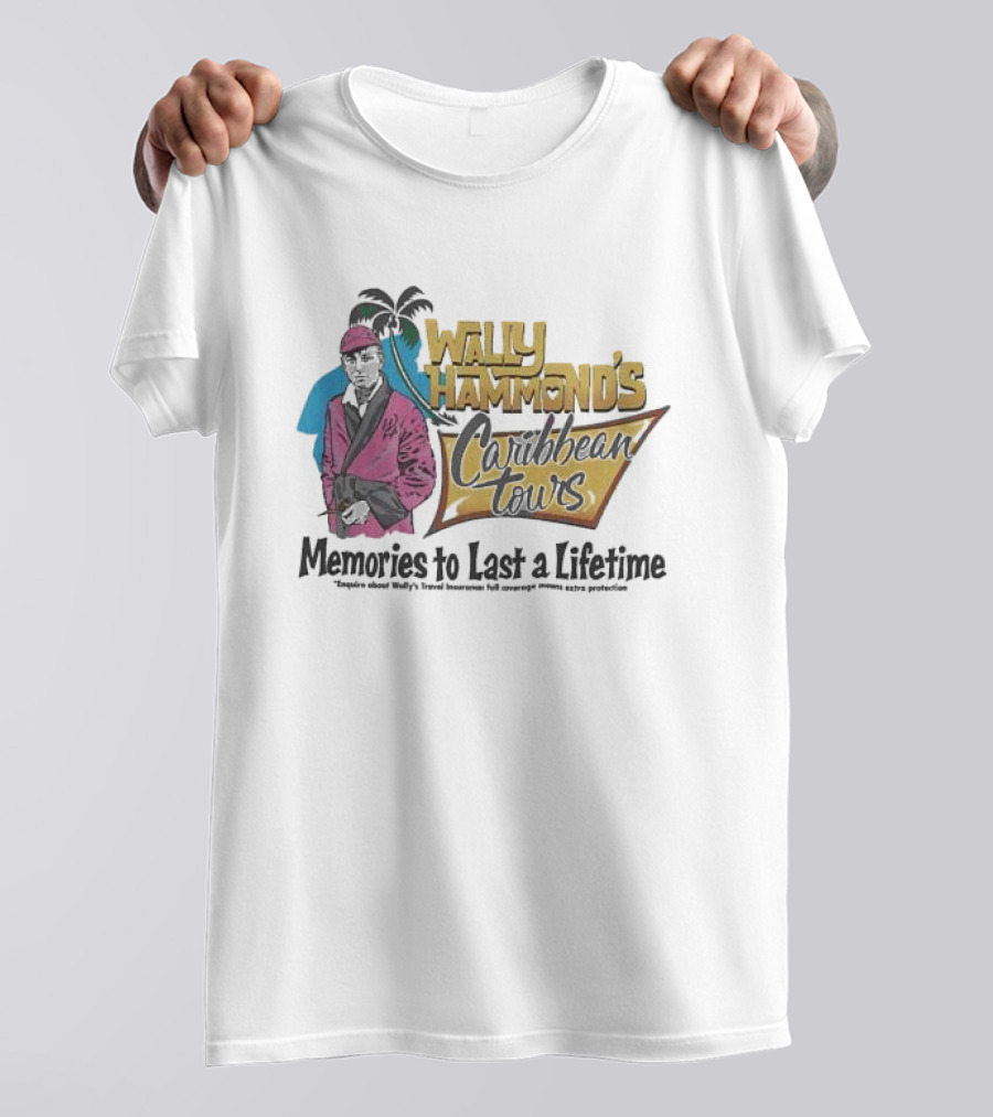 Wally Hammond's Caribbean Tours Memories To Last A Lifetime T-Shirt