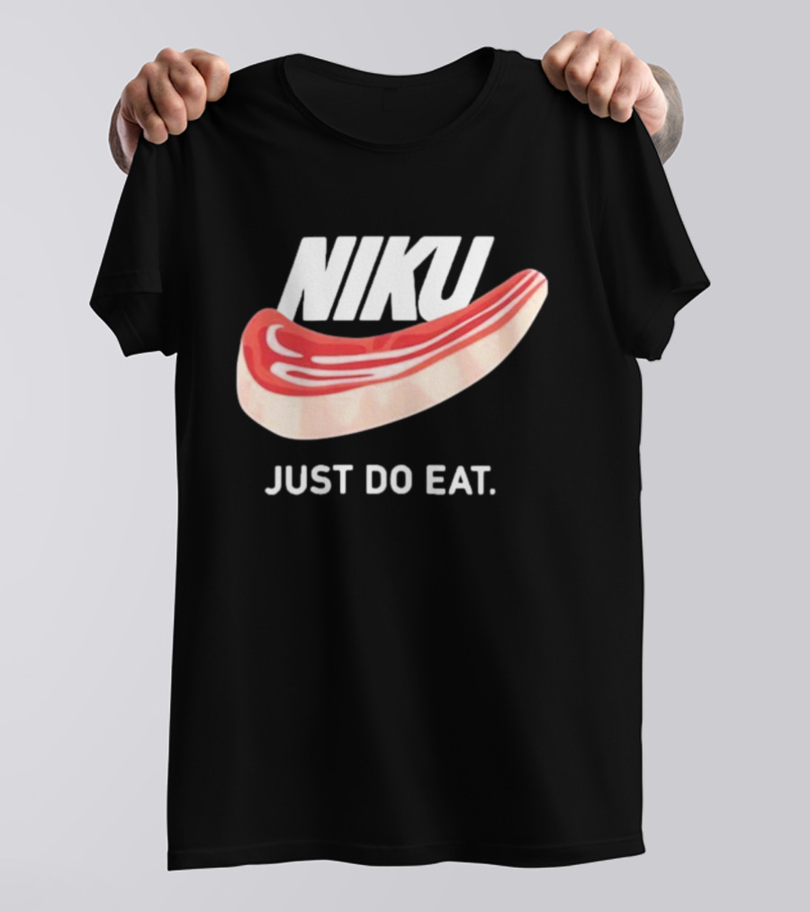 Niku Just Do Eat Steak Slice T-Shirt