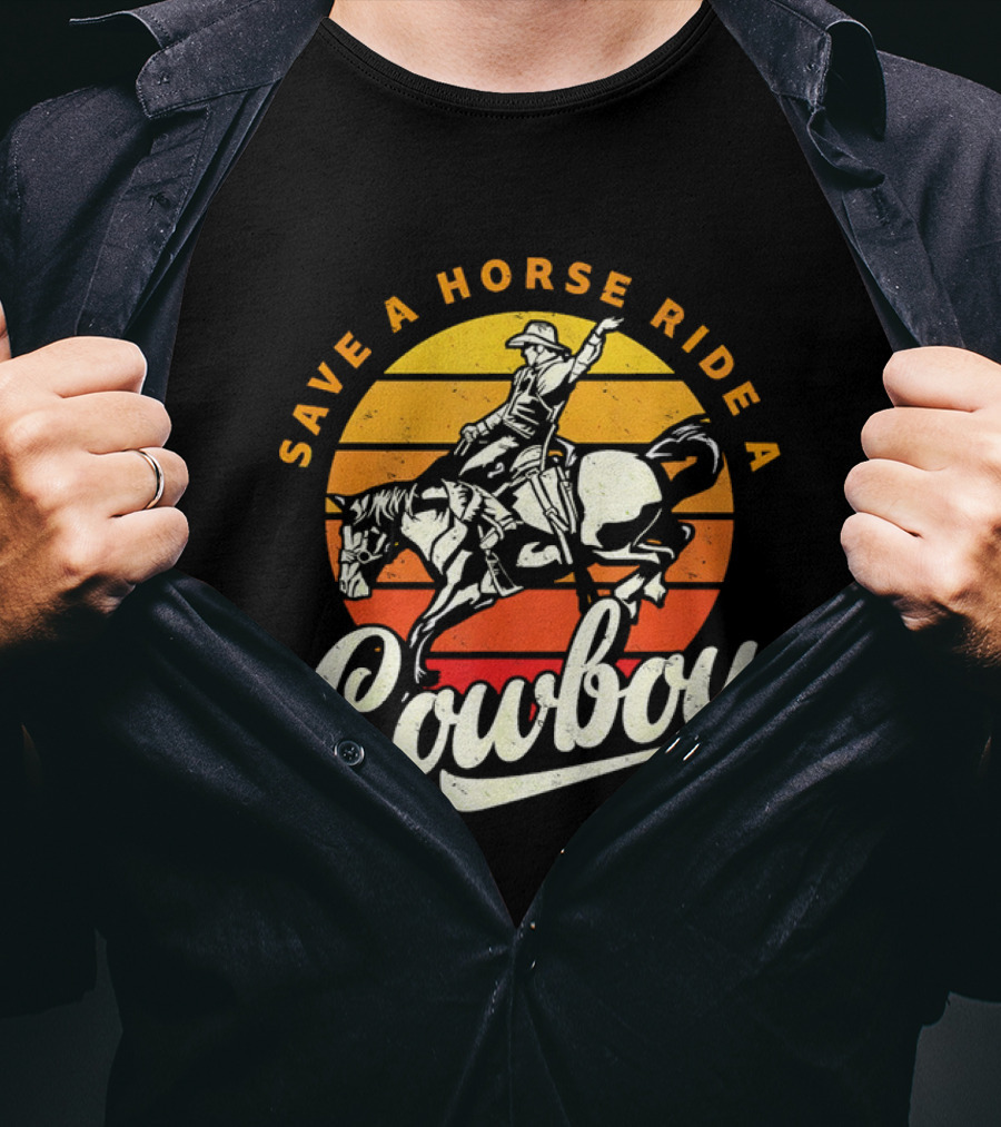 Save A Horse Ride A Cowboy Vintage Sunset Retro Rodeo Style T-Shirt