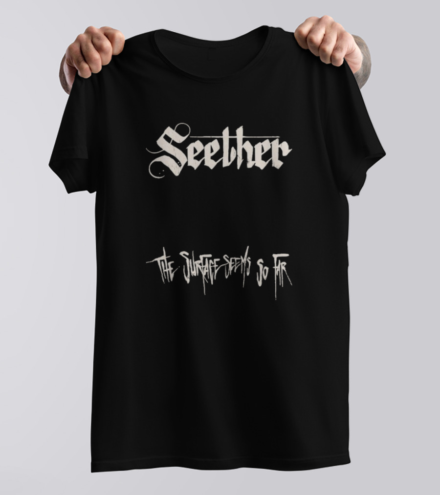 Seether The Surface Seems So Far T-Shirt