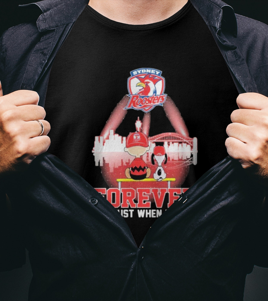 Sydney Roosters Forever Snoopy Charlie Brown Peanuts Skyline Not Just When We Win T-Shirt