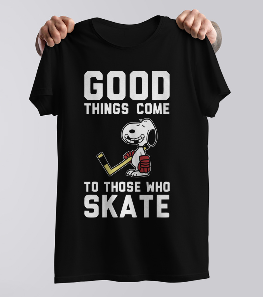 Snoopy Good Things Come To Those Who Skate Hockey T-Shirt